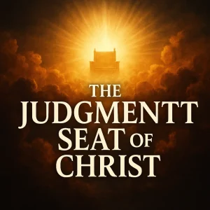 Square movie-poster image titled "The Judgment Seat of Christ," showing fiery heavenly light over a throne, symbolizing divine reward and eternal accountability.