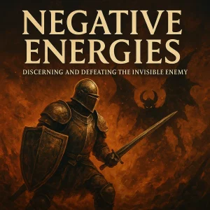 Square movie-poster-style title graphic for the Negative Energies 20-part biblical warfare series on spiritual discernment and victory in Christ.