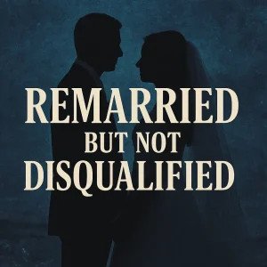 Bold text reads “Remarried But Not Disqualified” over a stormy sea split in two, symbolizing God's grace parting judgment for the remarried.