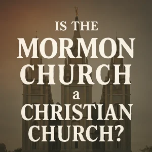 Poster image with Salt Lake Mormon Tabernacle in the background and bold text: “Is the Mormon Church a Christian Church?”
