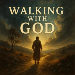 Walking With God series poster featuring a radiant golden pathway leading upward into heavenly light with silhouettes of biblical figures walking.