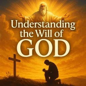 Golden light shining on an open Bible with the title “Understanding the Will of God,” symbolizing divine revelation, wisdom, and truth.
