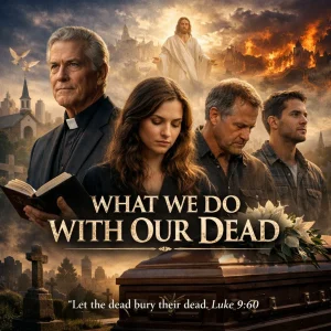 Movie-style poster showing biblical study on death, burial, cremation, and resurrection with somber imagery and Christian themes.