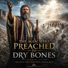 Cinematic poster of Ezekiel preaching to dry bones in a valley from Ezekiel 37 with VerseQuest Ministries branding.