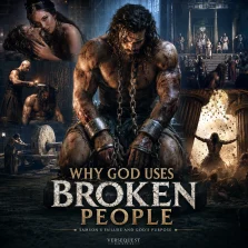 KJV Bible study image showing Samson broken, blinded, and chained before his final prayer and victory in Judges 16.