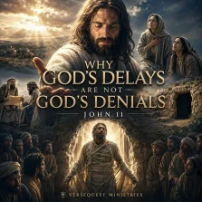 Cinematic KJV Bible study poster showing Jesus calling Lazarus from the tomb after delaying His arrival, illustrating God's perfect timing in John 11.